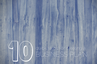 10 QUICK STEPS FOR A BUSINESS PLAN