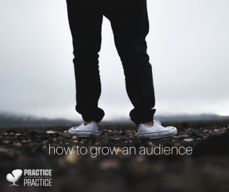how to grow an audience