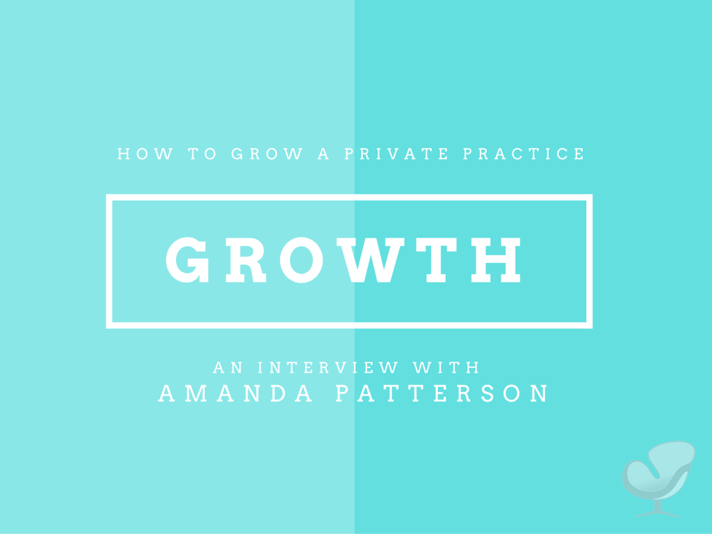 Amanda Patterson how to GROW a private practice