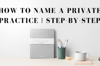 How to Name a Private Practice | Step-by-Step