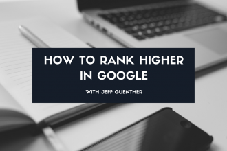 How to Rank Higher in Google
