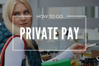 How to go private pay in private practice