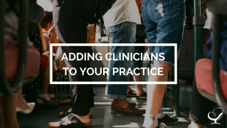Adding clinicians to your practice