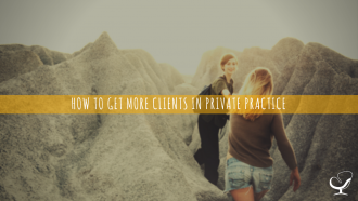 How to get more clients in private practice