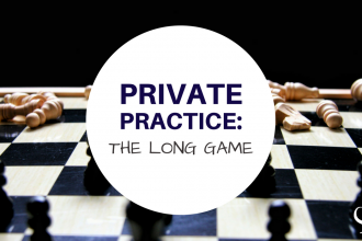 Private Practice: The Long Game