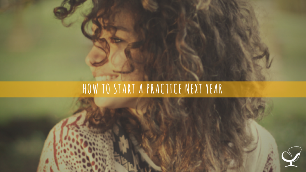 How to Start a Practice