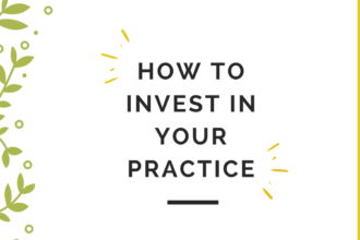 How to invest in your practice