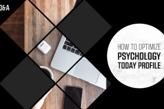 How to optimize your Psychology Today Profile