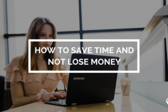 How to Save Time and Not Lose Money
