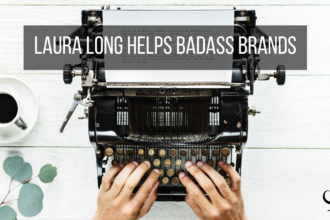 Laura Long Helps Badass Brands