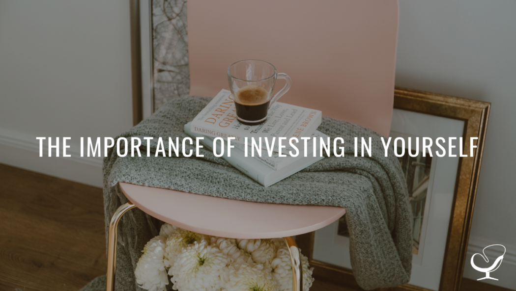 The Importance of Investing in Yourself