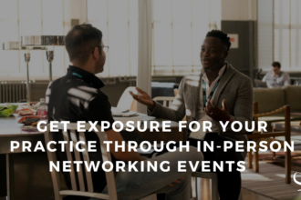 Get Exposure for Your Practice Through In-Person Networking Events