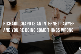 Richard Chapo is an Internet Lawyer and You're Doing Some Things Wrong