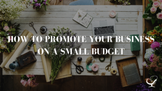 How To Promote Your Business On A Small Budget