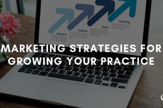 Marketing Strategies For Growing Your Practice