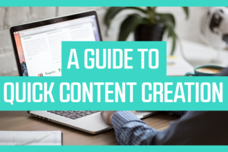 A Quick Guide to Content Creation