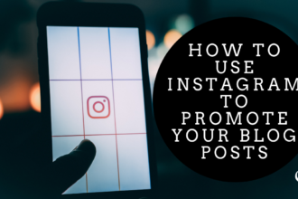 How to Use Instagram to Promote your Blog Posts