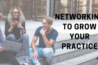Networking to Grow your Practice