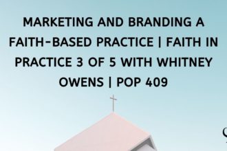 How To Market A Faith-Based Practice