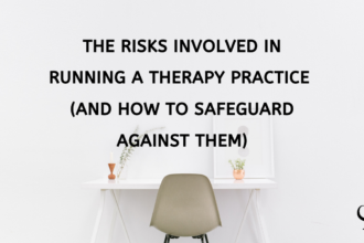 The Risks In Running A Therapy Practice