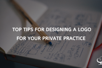 Top Tips for Designing a Logo for Your Private Practice