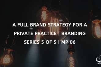 Full Brand Strategy For Private Practice
