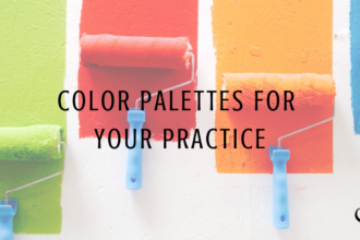 Color Palettes for Your Practice