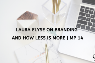 Laura Elyse on Branding and How Less is More MP 14