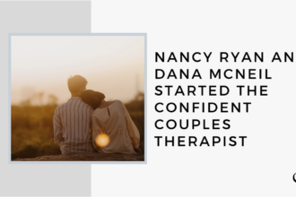 Nancy Ryan and Dana McNeil started The Confident Couples Therapist | GP 31