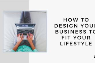 How to Design Your Business to Fit Your Lifestyle | GP 40