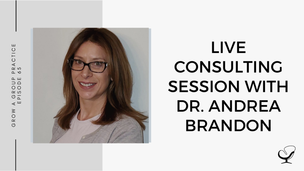 Live Consulting Session with Dr. Andrea Brandon