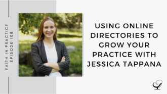 On this therapist podcast, Jessica Tapana talks about using online directories to grow your practice.