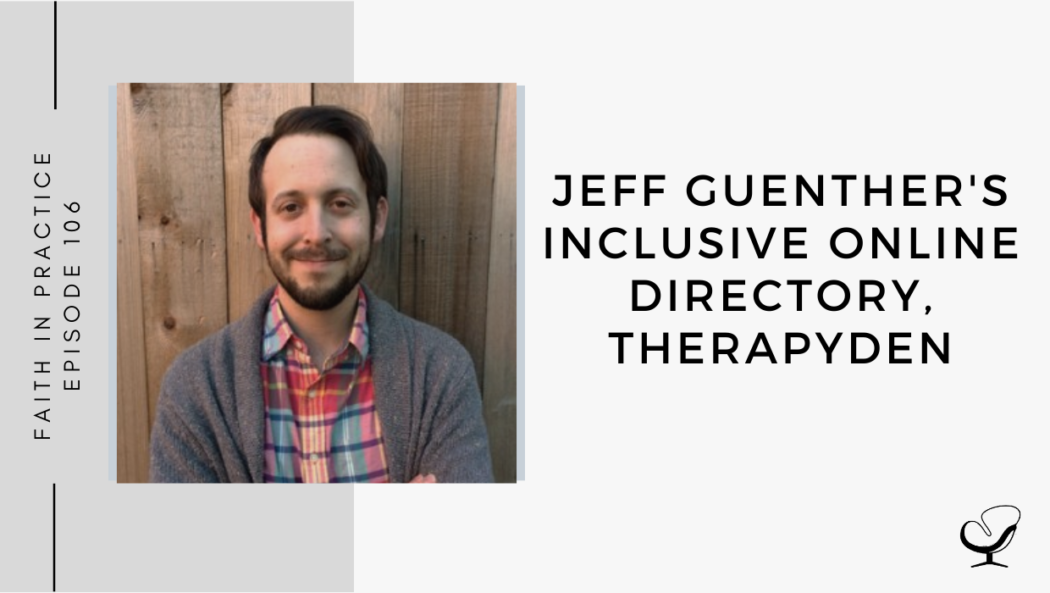 An image of Jeff Guenther is captured. Jeff Guenther is a therapist in Portland. Jeff is the creator and owner of Portland Therapy Center, a highly ranked therapist directory. Jeff is featured on the Faith in Practice Podcast, a therapist podcast.