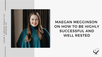 Image of Maegan Megginson. On this therapist podcast, Maegan Megginson talks about how to be Highly Successful and Well Rested