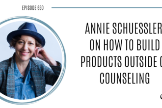 A photo of Annie Schuessler is captured. Annie Schuessler is a business coach and the host of the podcast Rebel Therapist® Podcast. Annie Schuessler is featured on Practice of the Practice, a therapist podcast.