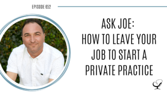 Image of Joe Sanok is captured. On this therapist podcast, podcaster, consultant and author, talks about how to leave your job to start a private practice.