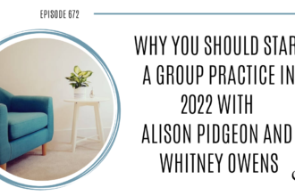 Whitney Owens and Alison Pidgeon is featured on Practice of the Practice, a therapist podcast.