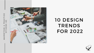 On this marketing podcast, Sam Carvalho talks about 10 design trends for 2022