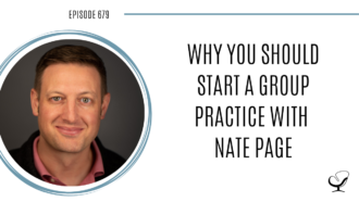 A photo of Nate Page is captured. Nate is a group therapist who helps other therapists. Nate Page is featured on Practice of the Practice, a therapist podcast.