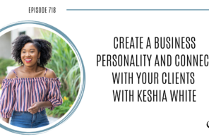 A photo of Keshia White is captured. Keshia White is a Brand & Web Designer for experienced coaches, consultants, and service providers. Keshia White is featured on Practice of the Practice, a therapist podcast.