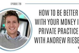 A photo of Andrew Riesen is captured. He is a mission-driven entrepreneur, financial accountant and the CEO of Heard, the financial back-office for therapists in private practice. Andrew is featured on the Practice of the Practice, a therapist podcast.