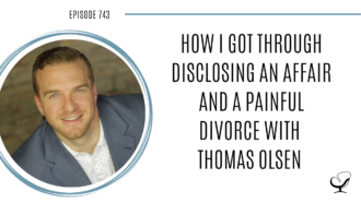 A photo of Thomas Olsen is captured. Thomas Olsen is a single father who recently went through a painful divorce. Thomas Olsen is featured on Practice of the Practice, a therapist podcast.