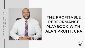 A photo of Alan Pruitt is captured. He is the Owner and CEO of Pruitt Prep CPA, a dynamic CPA firm. Alan is featured on Grow a Group Practice, a therapist podcast.