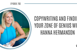 A photo of Hanna Hermanson is captured. Hanna Hermanson is the CEO of Done For You Copywriting. Hanna Hermanson is featured on Practice of the Practice, a therapist podcast.
